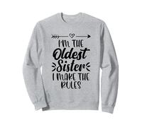 I Make The Rules Oldest Adult 3 Sisters Matching Sweatshirt