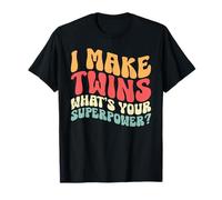 I Make Twins What's Your Superpower Twin Mama Fête des Mères T-Shirt