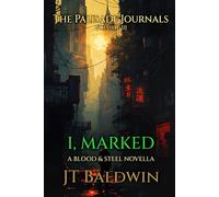 I, Marked: The Palisade Journals - Volume III