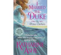 I Married the Duke: The Prince Catchers - [Livre en VO] Katharine Ashe (Auteur)