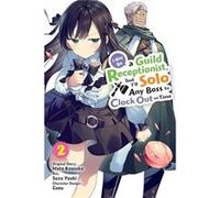 Réceptionniste de guilde – Je solote tous les boss – Tome 2 – Manga – Yen Press