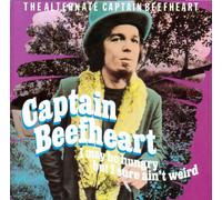 Captain Beefheart - I May Be Hungry But I Sure Ain' Weird
