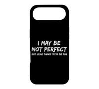 I May Be Not Perfect But Jesus Thinks I'm to Die for - Drôle Coque pour iPhone Air