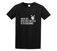 I May Be Old But at Least I Got to See All The Good Bands Melange Men's T-Shirt Unisex Black Cotton Print Tee Shirts M