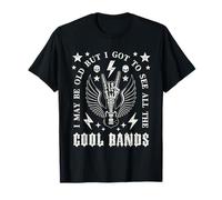 I May Be Old But I Got to See All The Cool Bands Guitar Rock T-Shirt