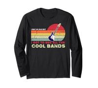 I May Be Old But I Got to See All The Cool Bands Vintage Manche Longue
