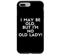 I May Be Old But I'm No Old Lady! Funny Old Woman Costume Coque pour iPhone 7 Plus/8 Plus