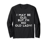 I May Be Old But I'm No Old Lady! Funny Old Woman Costume Manche Longue