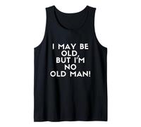I May Be Old But I'm No Old Man! Grandpa Old Timer Costume Débardeur
