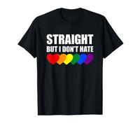 I May Be Straight But I Don't Hate LGBT Gay Pride T-Shirt