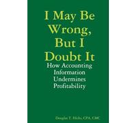 I May Be Wrong, But I Doubt It: How Accounting Information Undermines Profitability