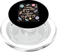 I May Grow Old But I Refuse to Grow Up Mentalité Adulte - PopSockets PopGrip pour MagSafe