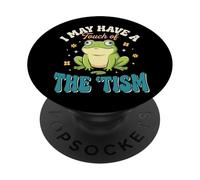 I May Have A Touch of The 'tism PopSockets PopGrip Adhésif