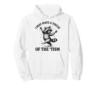 I May Have A Touch of The 'tism Sweat à Capuche