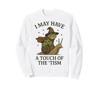 I May Have A Touch of The 'tism Sweatshirt