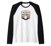 I May Judge You on Your Tape Skills Couche Humour Manche Raglan