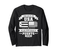 I May Live in The USA But My Story Began in Porto Rico Manche Longue