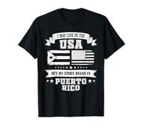 I May Live in The USA But My Story Began in Porto Rico T-Shirt