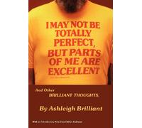 I May Not Be Totally Perfect, But Parts of Me Are Excellent
