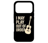 I May Play Out of Order Guitare Humour Coque pour iPhone 17 Pro