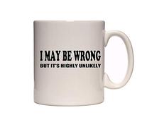 I Maybe Wrong mais C'est très peu Probable - Funny fantaisie Thé/Café Mug/tasse