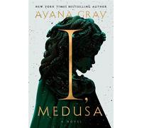 I, Medusa A Novel - Ayana Gray - Random House - ebook (ePub) - Livre