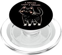I Meowed What I Meowed Cute Cat PopSockets PopGrip pour MagSafe