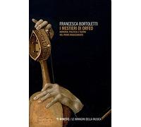 I mestieri di Orfeo. Memoria, politica e teatro nel primo Rinascimento