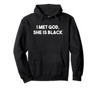 I Met God She is Black - Citation féministe drôle Cool BLM Sweat à Capuche