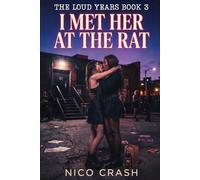 I Met Her at the Rat: The Loud Years Book 3