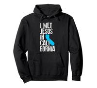 I Met Jesus in California - Nouveauté chrétienne Sweat à Capuche