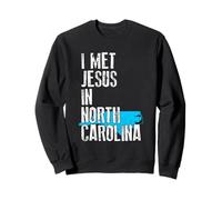 I Met Jesus in North Carolina - Nouveauté chrétienne Sweatshirt