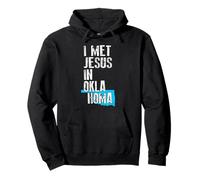 I Met Jesus in Oklahoma - Nouveauté chrétienne Sweat à Capuche