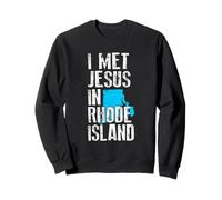 I Met Jesus in Rhode Island - Nouveauté chrétienne Sweatshirt