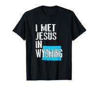 I Met Jesus in Wyoming - Nouveauté chrétienne T-Shirt