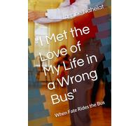 "I Met the Love of My Life in a Wrong Bus": When Fate Rides the Bus