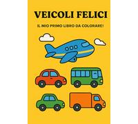 I MEZZI DI TRASPORTO: TUTTI DA COLORARE!