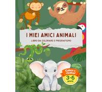 I miei amici animali: Colora e ricalca gli animali - Libro di pregrafismo 3-6 anni