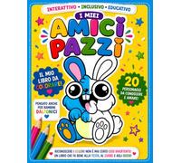 I Miei Amici Pazzi - Libro inclusivo per tutti i bambini: Libro da Colorare per Bambini 4-8 Anni | Impara i Colori Giocando con Metodo Interattivo | ... Colori | Perfetto anche per Bambini Daltonici