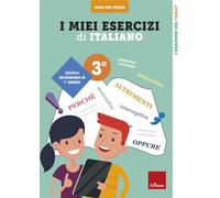 I miei esercizi di italiano. Scuola secondaria di 1º grado. Classe 3ª