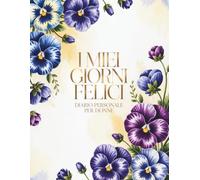 I miei giorni felici: Diario personale elegante per donne 8,25x11