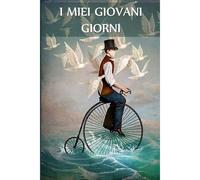 I Miei Giovani Giorni