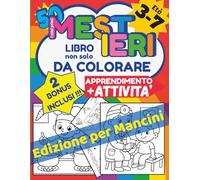 I miei primi 50 mestieri Libro non solo da colorare edizione per mancini: regalo 3-7 anni con attività educative per bambini