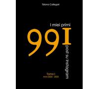 I miei primi 991 post su Instagram: Tomo I