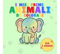 I MIEI PRIMI ANIMALI DA COLORARE