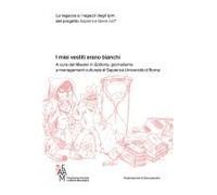 I Miei Vestiti Erano Bianchi. Le Ragazze E I Ragazzi Degli Ipm Del Progetto Sapienza Libera Tutt*