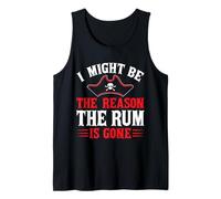 I Might Be The Reason The Rum is Gone Débardeur
