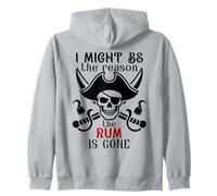 I Might Be The Reason The Rum is Gone Pirate Drinking Funny Sweat à Capuche