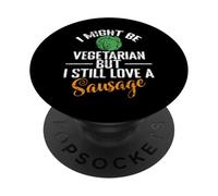 I Might Be Vegetarian But I Still Love A Saucisse PopSockets PopGrip Adhésif