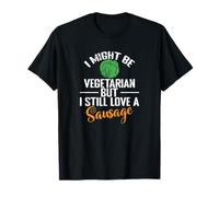 I Might Be Vegetarian But I Still Love A Saucisse T-Shirt